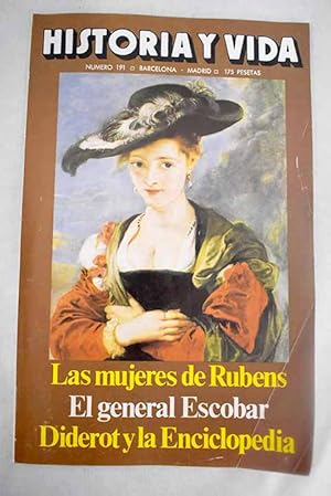 Imagen del vendedor de Historia y Vida, Ao 1984, n 191:: Las mujeres en la vida de Rubens; Una provincia bizantina en Hispania; La historia de frica en el cine; La eternidad del vidrio; John George Haigh, el falso vampiro; Diderot y la Enciclopedia; La empresa de D Annunzio en Fiume; El Pont du Gard en Nimes; El monasterio colgante de Shanx; Vida y muerte del general Escobar a la venta por Alcan Libros