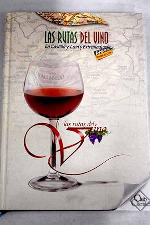 Imagen del vendedor de Las rutas del vino en Castilla y Len y Extremadura a la venta por Alcan Libros