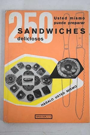 Image du vendeur pour Usted mismo puede preparar 250 sandwiches deliciosos mis en vente par Alcan Libros