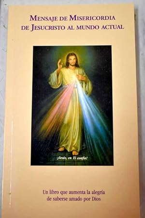 Imagen del vendedor de Selección de los textos más significativos del" mensaje de misericordia de Jesucristo al mundo actual confiado a Santa Faustina a la venta por Alcaná Libros