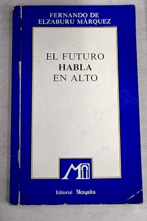 Imagen del vendedor de El futuro habla en alto a la venta por Alcan Libros