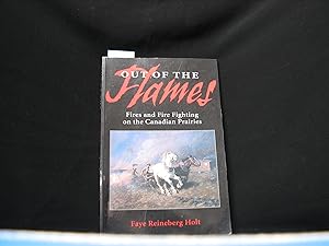 Seller image for Out of the Flames: Fires and Fire Fighting on the Canadian Prairies for sale by George Strange's Bookmart