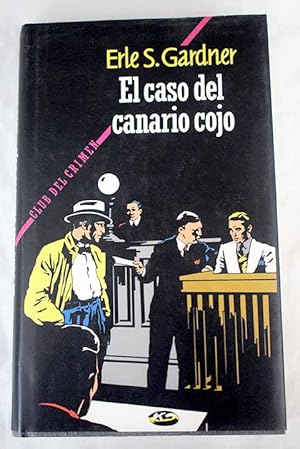 Image du vendeur pour El caso del canario cojo mis en vente par Alcan Libros