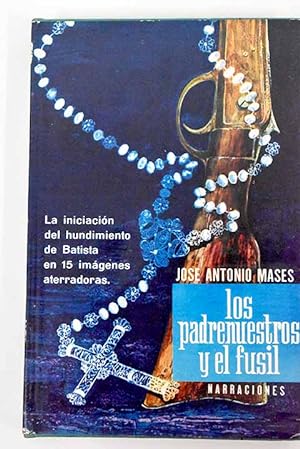 Bild des Verkufers fr Los padrenuestros y el fusil zum Verkauf von Alcan Libros