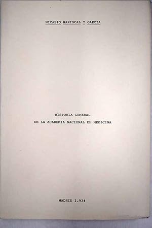 Bild des Verkufers fr Historia general de la Academia Nacional de Medicina zum Verkauf von Alcan Libros