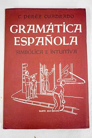 Imagen del vendedor de Curso superior de gramtica espaola simblica e intuitiva a la venta por Alcan Libros