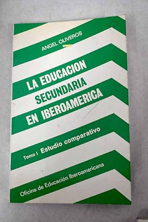 Imagen del vendedor de La educacin secundaria en Iberoamerica, tomo I a la venta por Alcan Libros