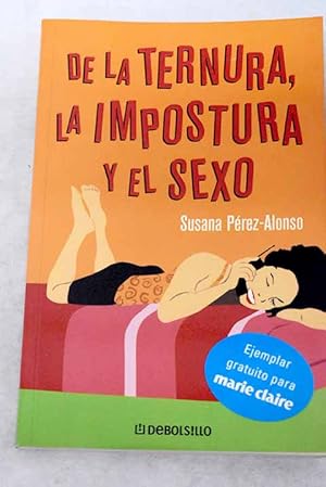 Imagen del vendedor de De la ternura, la impostura y el sexo a la venta por Alcan Libros