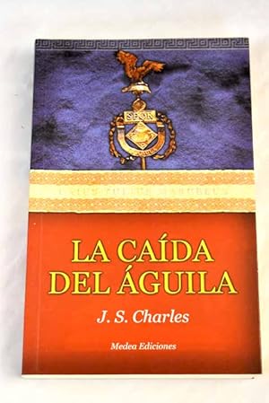 Imagen del vendedor de La cada del guila a la venta por Alcan Libros