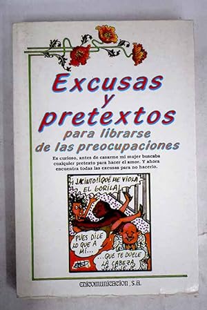 Imagen del vendedor de Excusas y pretextos para librarse de las preocupaciones a la venta por Alcaná Libros