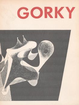 Seller image for Arshile Gorky Memorial Exhibition. Whitney Museum of American Art, January 5-February 18, 1951. Then at Walker Art Center, Minneapolis, March 4-April 22, 1951; San Francisco Museum of Art, May 9-July 9, 1951. for sale by Wittenborn Art Books