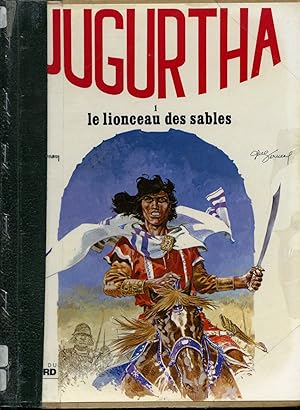 Seller image for Jugurtha Tome 1 : Le lionceau des sables for sale by Librairie Le Nord