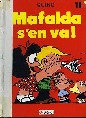 Image du vendeur pour Mafalda s'en va ! T. 11 mis en vente par Librairie Le Nord