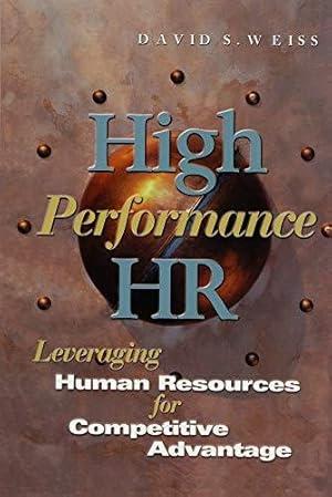 Immagine del venditore per High Performance HR: Leveraging Human Resources for Competitive Advantage venduto da WeBuyBooks