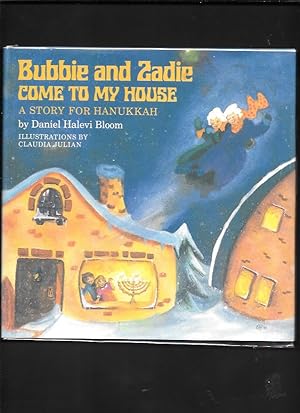 Imagen del vendedor de Bubbie and Zadie Come to My House: A Story for Hanukkah a la venta por John Wielinski