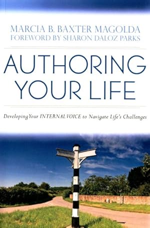 Imagen del vendedor de Authoring Your Life : Developing Your Internal Voice to Navigate Life?s Challenges a la venta por GreatBookPrices