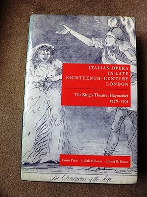 Italian Opera in Late Eighteenth-Century London: The King's Theatre, Haymarket 1778-1791