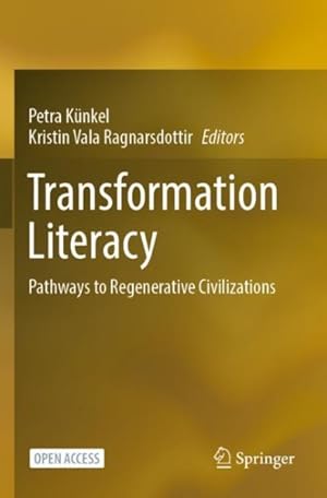 Bild des Verkufers fr Transformation Literacy : Pathways to Regenerative Civilizations zum Verkauf von GreatBookPrices