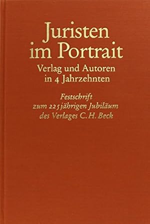 Juristen im Portrait : Verl. u. Autoren in 4 Jahrzehnten ; Festschr. zum 225jährigen Jubiläum d. ...
