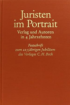 Bild des Verkufers fr Juristen im Portrait : Verl. u. Autoren in 4 Jahrzehnten ; Festschr. zum 225jhrigen Jubilum d. Verl. C. H. Beck. Teil von: Bibliothek des Brsenvereins des Deutschen Buchhandels e.V. zum Verkauf von Antiquariat Johannes Hauschild