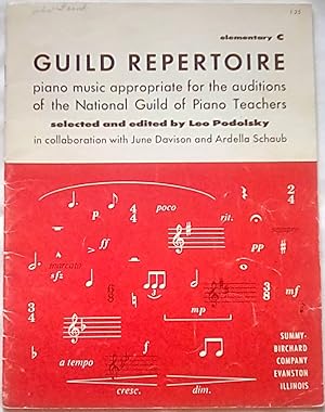 Guild Repertoire, Elementary C: Piano Music Appropriate for the Auditions of the National Guild o...