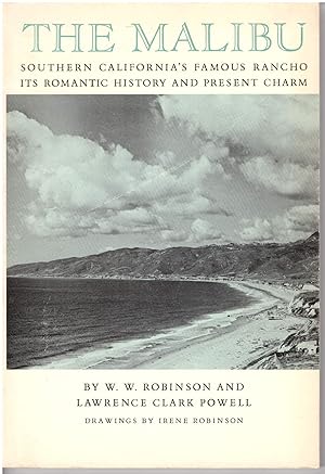 Seller image for The Malibu: Southern California's Famous Rancho It's Romantic History and Present Charm for sale by Craig Olson Books, ABAA/ILAB