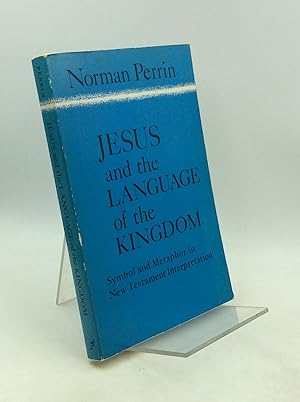 Imagen del vendedor de JESUS AND THE LANGUAGE OF THE KINGDOM: Symbol and Metaphor in New Testament Interpretation a la venta por Kubik Fine Books Ltd., ABAA