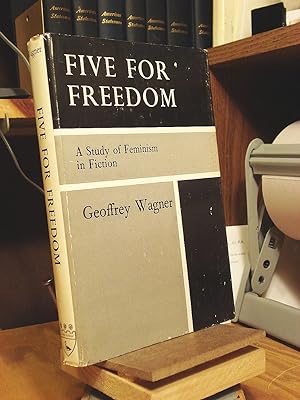 Bild des Verkufers fr Five for Freedom: A Study of Feminism in Fiction zum Verkauf von Henniker Book Farm and Gifts