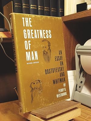 Bild des Verkufers fr The Greatness of Man: An Essay on Dostoyevsky and Whitman zum Verkauf von Henniker Book Farm and Gifts