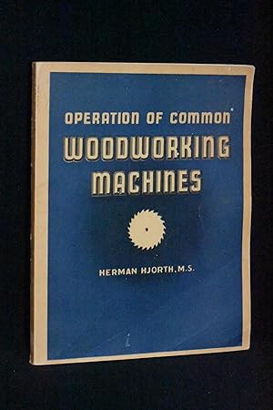 Operation of Common Woodworking Machines