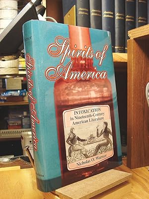 Bild des Verkufers fr Spirits of America: Intoxication in Nineteenth-Century American Literature zum Verkauf von Henniker Book Farm and Gifts