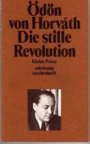 Bild des Verkufers fr Die stille Revolution. Kleine Prosa. zum Verkauf von nika-books, art & crafts GbR