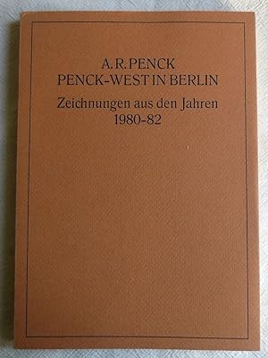 Bild des Verkufers fr A. R. Penck, Penck-West in Berlin : Zeichnungen aus den Jahren 1980 - 82 zum Verkauf von VersandAntiquariat Claus Sydow