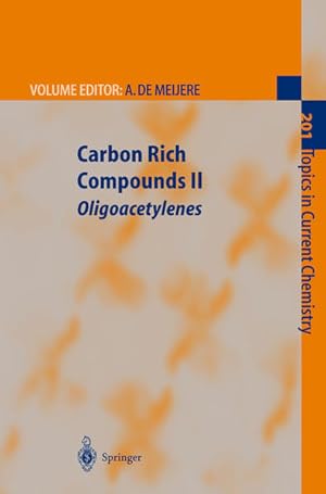 Seller image for Carbon Rich Compounds II. Macrocyclic Oligoacetylenes and Other Linearly Conjugated Systems. [Topics in Current Chemistry, Vol. 201]. for sale by Antiquariat Thomas Haker GmbH & Co. KG