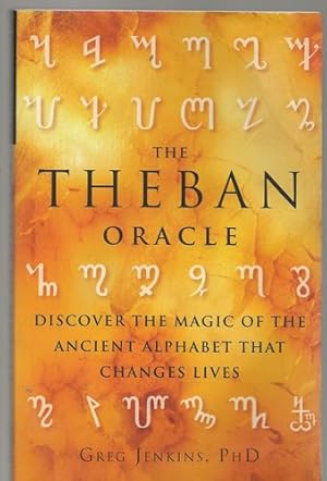 The Theban Oracle Discover the Magic of the Ancient Alphabet That Changes Lives.