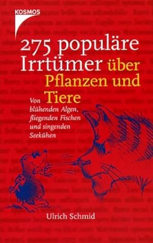 Seller image for 275 populre Irrtmer ber Pflanzen und Tiere: Von blhenden Algen, fliegenden Fischen und singenden Seekhen for sale by Gerald Wollermann