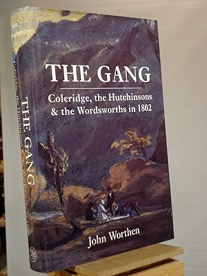 Bild des Verkufers fr The Gang: Coleridge, the Hutchinsons, and the Wordsworths in 1802 zum Verkauf von Henniker Book Farm and Gifts