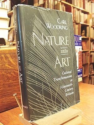 Seller image for Nature into Art: Cultural Transformations in Nineteenth-Century Britain for sale by Henniker Book Farm and Gifts