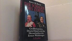 Bild des Verkufers fr Die Schalen des Zorns. Grobritannien, Deutschland und das Heraufziehen des Ersten Weltkrieges. zum Verkauf von Antiquariat Uwe Berg