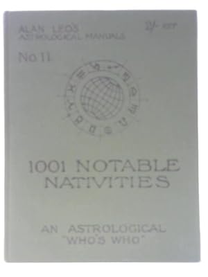 Seller image for A Thousand And One Notable Nativities: The Astrologer's "Who's Who" for sale by World of Rare Books