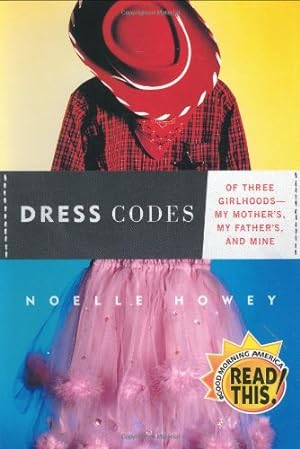 Seller image for Dress Codes: Of Three Girlhoods--My Mother's, My Father's, and Mine for sale by Reliant Bookstore