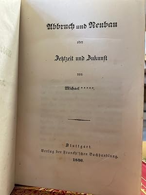 Abbruch und Neubau oder Jetztzeit und Zukunft von Michael **** [i.e. Christoph Friedrich Grieb]