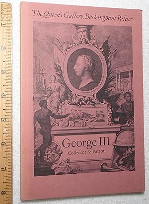 Seller image for George III, Collector & Patron for sale by Dilly Dally