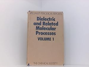 Imagen del vendedor de Dielectric and Related Molecular Processes: Volume 1 (Specialist Periodical Reports, Band 1) a la venta por Book Broker