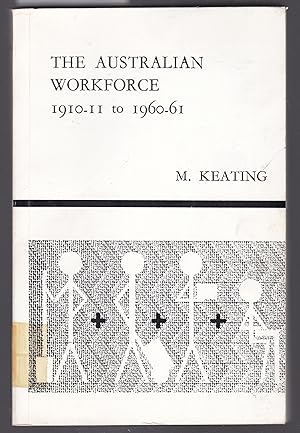 The Australian Workforce 1910-11 to 1960-61