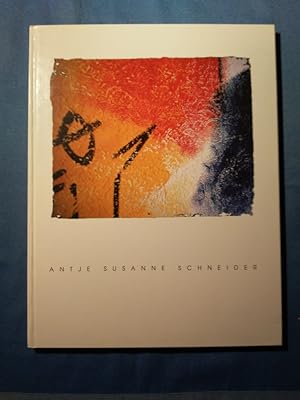 Seller image for Antje Susanne Schneider : Ausstellungskatalog. for sale by Antiquariat BehnkeBuch