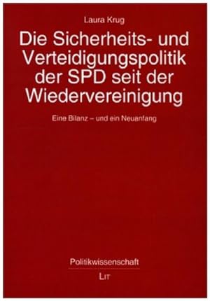 Imagen del vendedor de Die Sicherheits- und Verteidigungspolitik der SPD seit der Wiedervereinigung a la venta por BuchWeltWeit Ludwig Meier e.K.