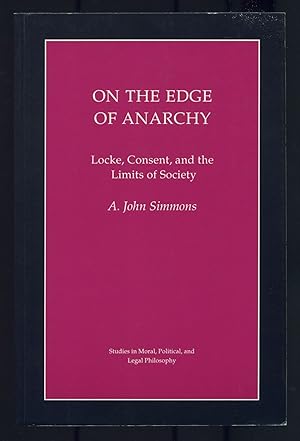 Bild des Verkufers fr On the Edge of Anarchy: Locke, Consent, and the Limits of Society zum Verkauf von Between the Covers-Rare Books, Inc. ABAA