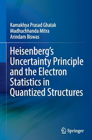 Bild des Verkufers fr Heisenbergs Uncertainty Principle and the Electron Statistics in Quantized Structures zum Verkauf von AHA-BUCH GmbH