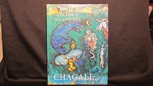 The Ceramics and Sculptures of Chagall. Sorlier, Charles. Preface by Andre Malraux. First edition...